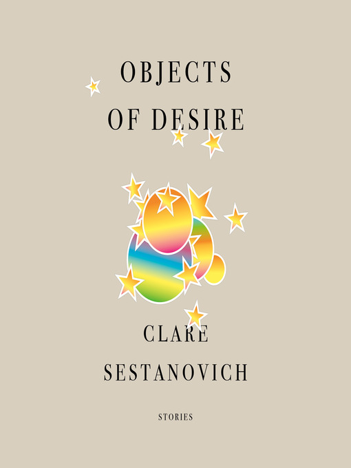 Title details for Objects of Desire by Clare Sestanovich - Available